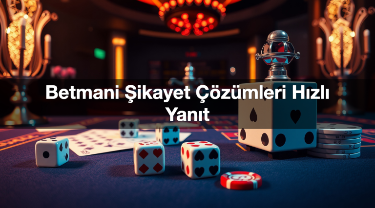 betmani ikayet z mleri h zl yan t 1783517142988