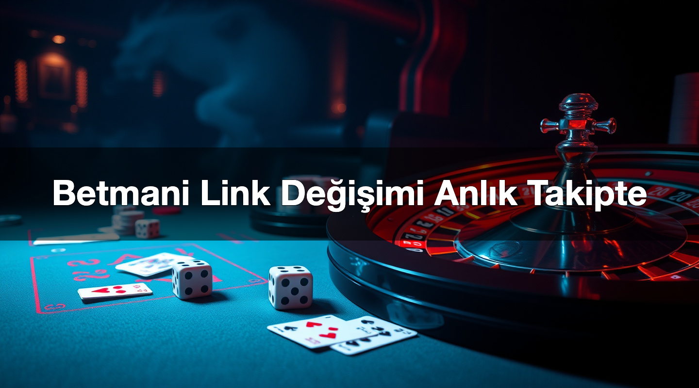 Betmani Link Değişimi Anlık Takipte 1 Betmani Link Değişimi Anlık Takipte